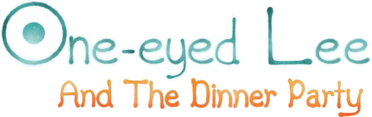 One-Eyed Lee and the Dinner Party