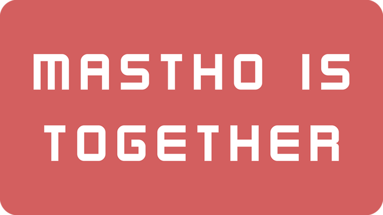 Mastho is Together