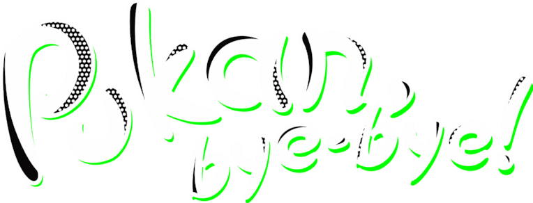 Pukan, Bye-Bye!