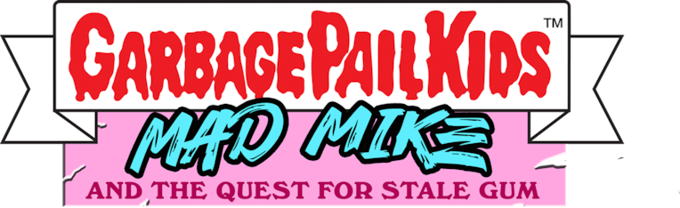 Garbage Pail Kids: Mad Mike and the Quest for Stale Gum