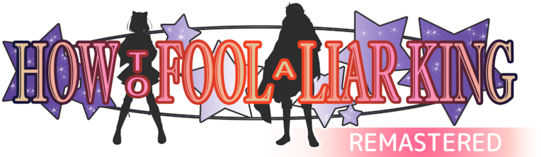 How to Fool a Liar King Remastered