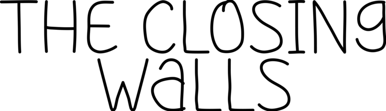 The Closing Walls