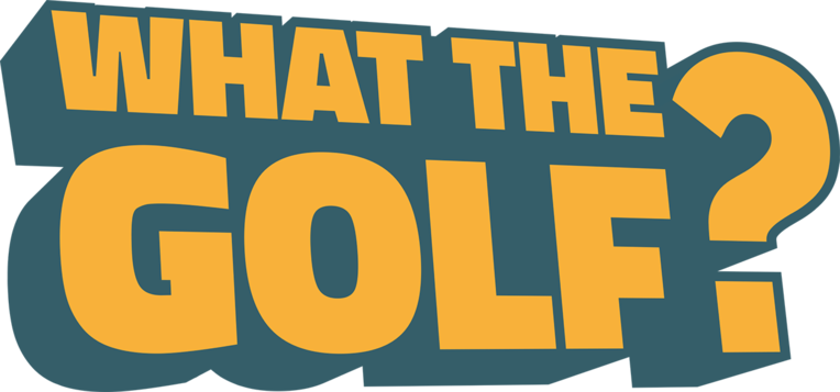 WHAT THE GOLF?