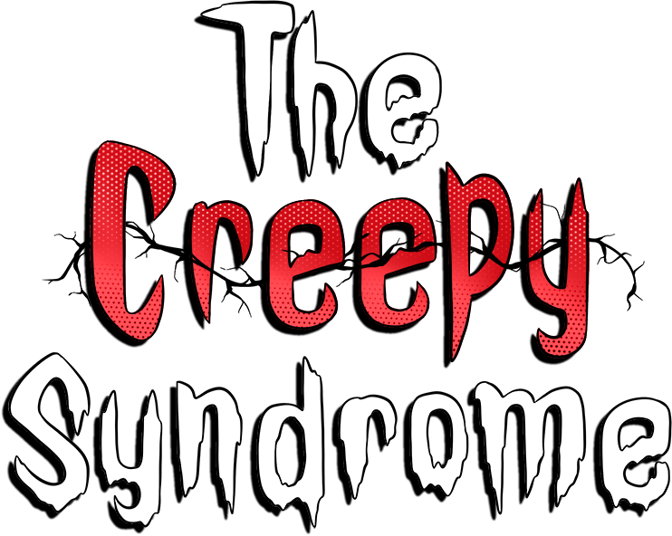 The Creepy Syndrome