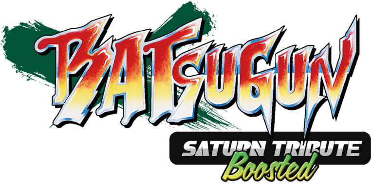 BATSUGUN Saturn Tribute Boosted