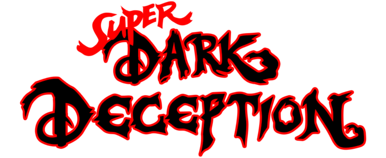 Super Dark Deception