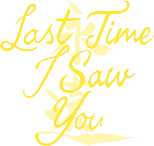 Last Time I Saw You