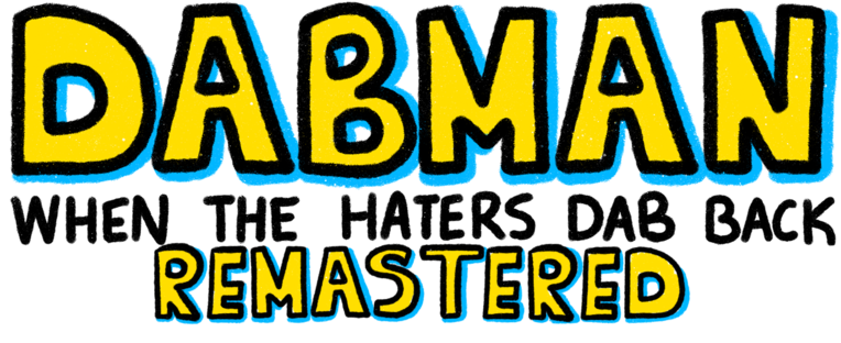 Dabman: When The Haters Dab Back Remastered