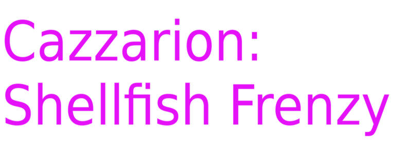 Cazzarion: Shellfish Frenzy