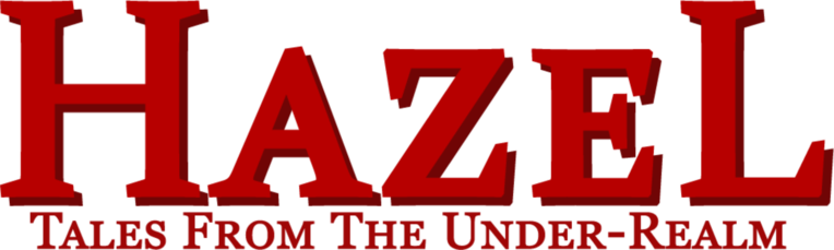 Tales From The Under-Realm: Hazel