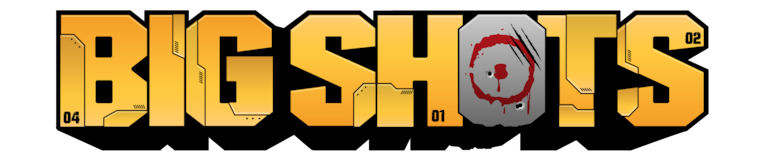 BIG SHOTS