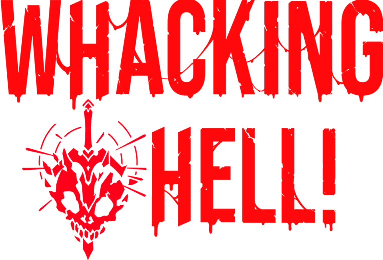 Whacking Hell!