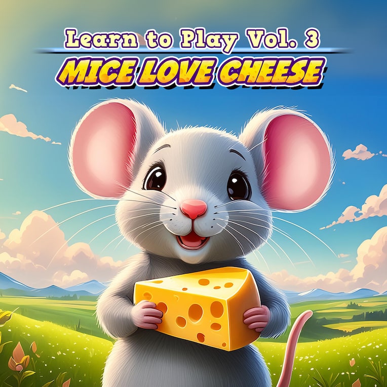 Learn to Play Vol. 3 - Mice Love Cheese