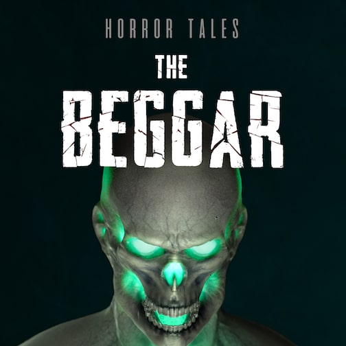 Horror Tales: The Beggar