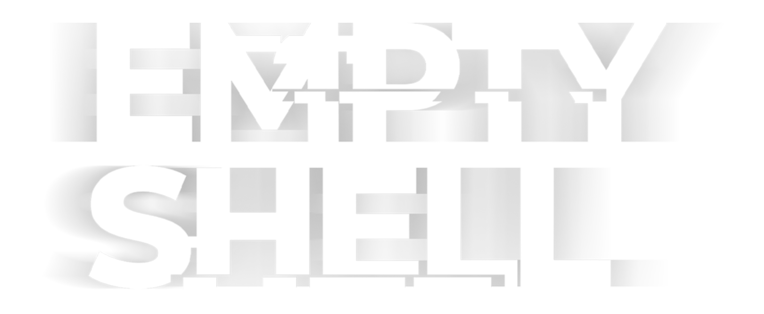EMPTY SHELL