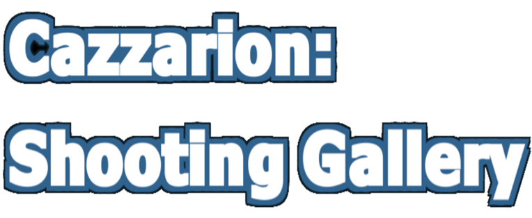 Cazzarion: Shooting Gallery