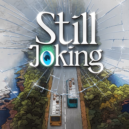 Still Joking: Visual Novel