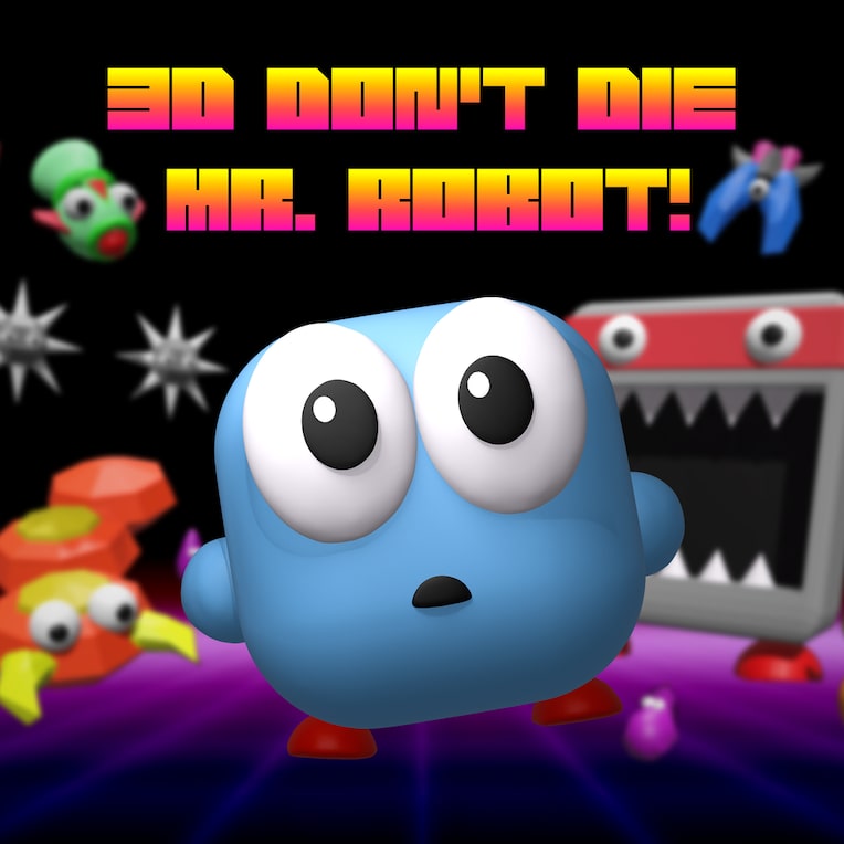 3D Don't Die Mr. Robot