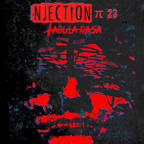 Injection π23 'Tabula Rasa