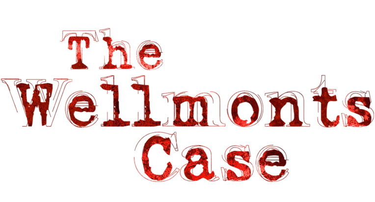 The Wellmonts Case