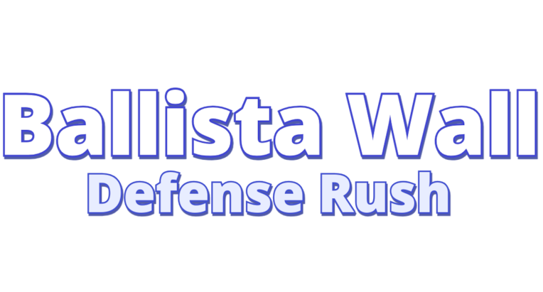 Ballista Wall Defense Rush