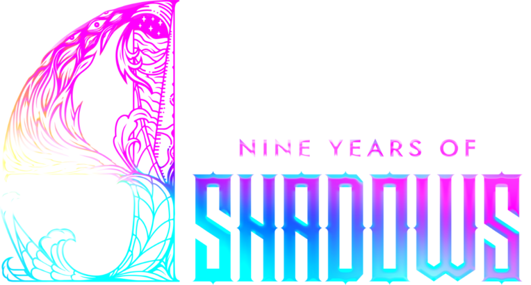 9 Years of Shadows