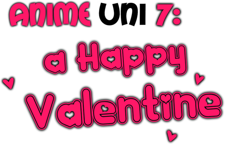 Anime Uni 7: a Happy Valentine