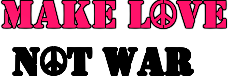 Make Love Not War