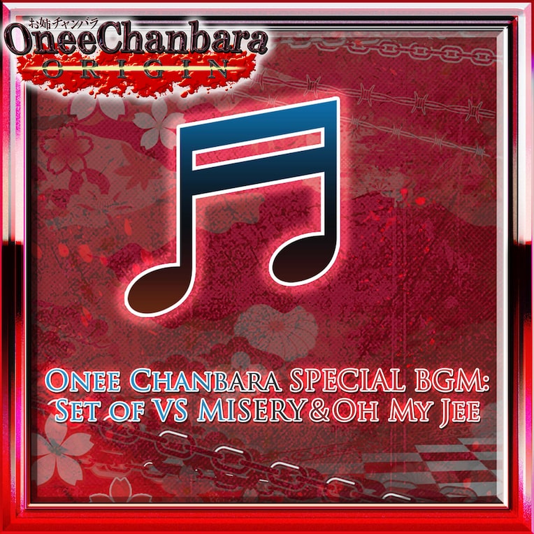 Onee Chanbara SPECIAL BGM: Set of VS MISERY&Oh My Jee